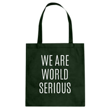 Tote We Are World Serious Canvas Tote Bag