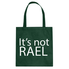Tote Its not Rael Canvas Tote Bag