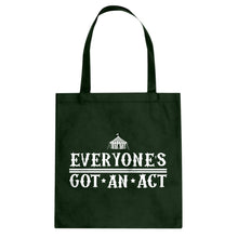 Tote Everyone's Got An Act Canvas Tote Bag