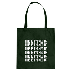 This is F*CKED UP Cotton Canvas Tote Bag
