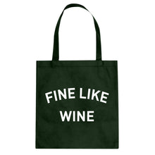 Tote Fine like Wine Canvas Tote Bag