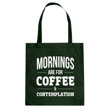 Mornings are for Coffee and Contemplation Cotton Canvas Tote Bag