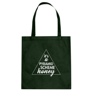 It's a Pyramid Scheme Honey Cotton Canvas Tote Bag