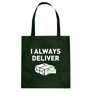 I Always Deliver Cotton Canvas Tote Bag
