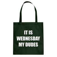 Tote It is Wednesday My Dudes Canvas Tote Bag