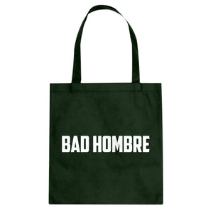 Tote Bad Hombre Canvas Tote Bag
