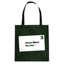 I Know Where You Live Cotton Canvas Tote Bag
