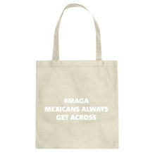 MAGA Mexicans Always Get Across Cotton Canvas Tote Bag