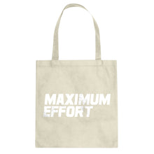 Tote Maximum Effort Canvas Tote Bag