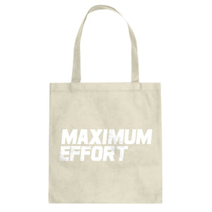 Tote Maximum Effort Canvas Tote Bag