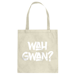 Wah Gwan? Cotton Canvas Tote Bag