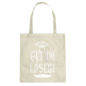 Tote Get in Loser Canvas Tote Bag