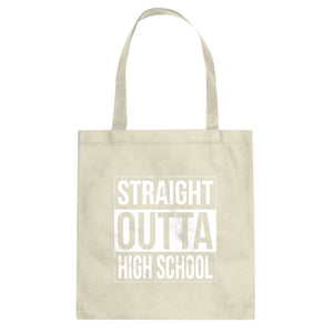 Tote Straight Outta High School Canvas Tote Bag