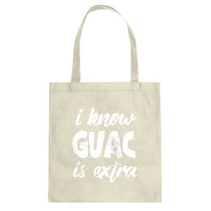 Tote I Know GUAC is extra Canvas Tote Bag
