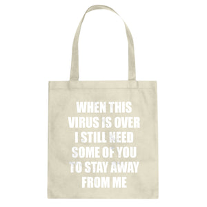 When this virus is over. Cotton Canvas Tote Bag
