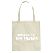 Gamers Don't Die They Respawn Cotton Canvas Tote Bag