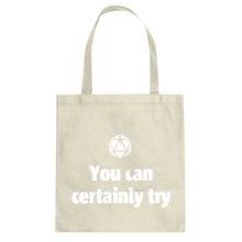 You Can Certainly Try DnD Cotton Canvas Tote Bag