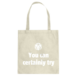You Can Certainly Try DnD Cotton Canvas Tote Bag