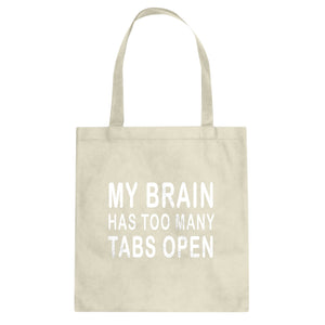Tote Too Many Tabs Open Canvas Tote Bag