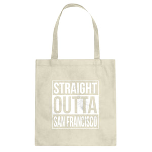 Straight Outta San Francisco Cotton Canvas Tote Bag