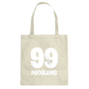 Tote 99 Problems Canvas Tote Bag