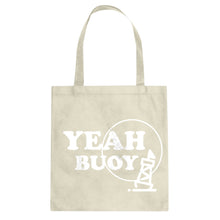 Yeah Buoy! Cotton Canvas Tote Bag