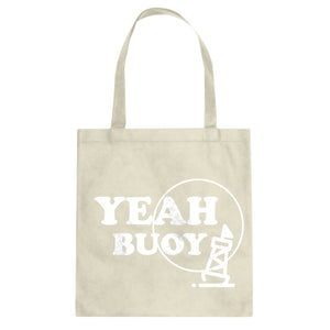 Yeah Buoy! Cotton Canvas Tote Bag
