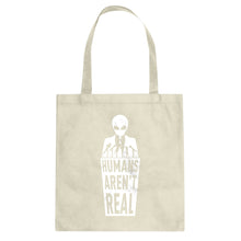 Tote Humans Aren't Real Canvas Tote Bag