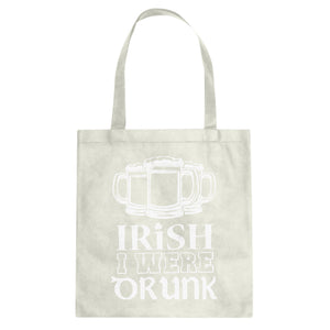 Tote Irish I Were Drunk Canvas Tote Bag