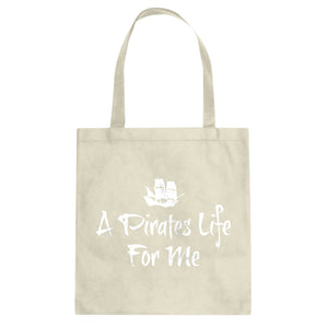 Tote A Pirates Life for Me Canvas Tote Bag