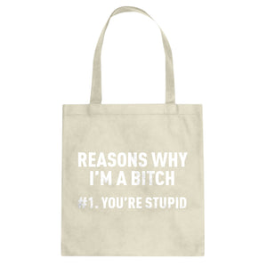 Tote Reasons Why You're Stupid Canvas Tote Bag