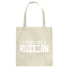 I Fight Like a Russian Cotton Canvas Tote Bag