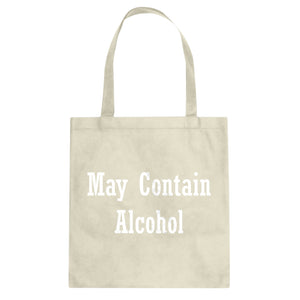 May Contain Alcohol Cotton Canvas Tote Bag