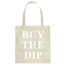 BUY THE DIP Cotton Canvas Tote Bag