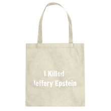 I Killed Jeffrey Epstein Cotton Canvas Tote Bag