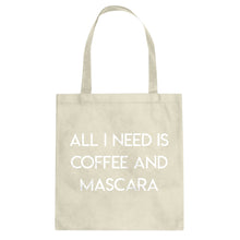 Tote All I need is Coffee and Mascara Canvas Tote Bag
