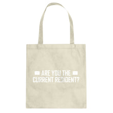 Tote Are you the Current Resident? Canvas Tote Bag