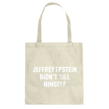 Jeffrey Epstein Didn't Kill Himself Cotton Canvas Tote Bag