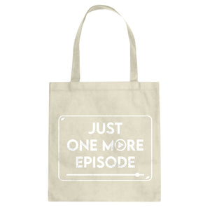 Just one more episode. Cotton Canvas Tote Bag