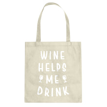Tote Wine Helps Me Drink Canvas Tote Bag