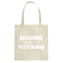 Tote Bad Hombre Raised by a Nasty Woman Canvas Tote Bag