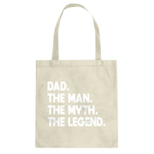 Dad. The Man the Myth the Legend Cotton Canvas Tote Bag