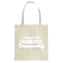 I Found this Humerus Cotton Canvas Tote Bag