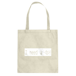 Tote I Need a Break Canvas Tote Bag
