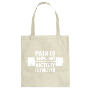 Tote Pain is Temporary Victory is Forever Canvas Tote Bag