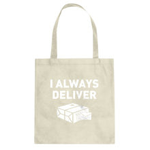 I Always Deliver Cotton Canvas Tote Bag