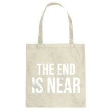 The End is Near Cotton Canvas Tote Bag