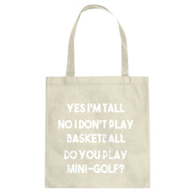 Yes I'm Tall Cotton Canvas Tote Bag