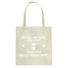 Tote Tell me what you want Canvas Tote Bag