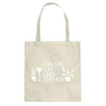 Tote I Drink and I Grow Things Canvas Tote Bag